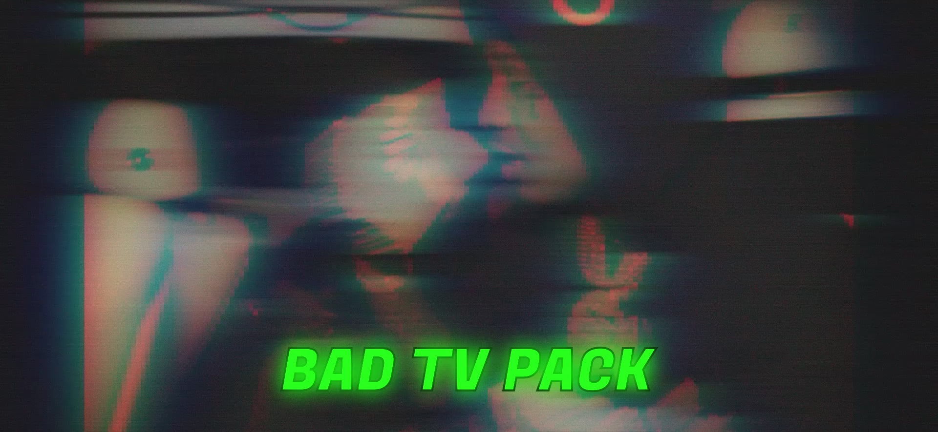 BAD TV Pack
